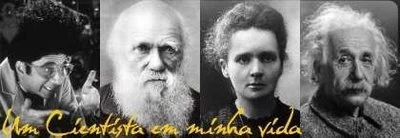 Um cientista em minha vida - Blogagem Coletiva