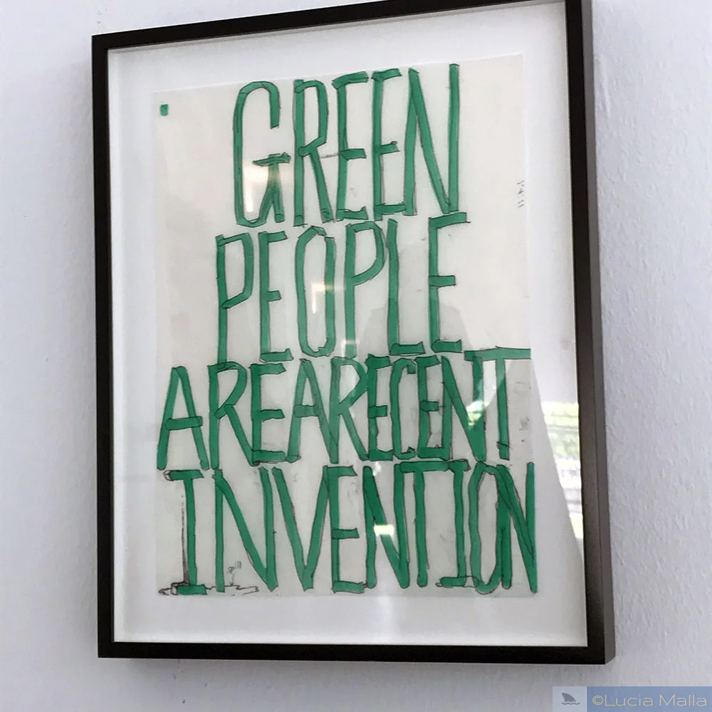 "Green people are a recent invention" - Pope.L