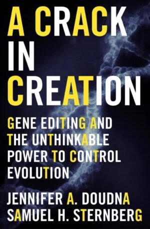 Resenha - A crack in creation - Jennifer Doudna e Samuel Sternberg - edição gênica