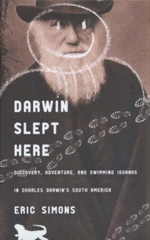 Darwin dormiu aqui - Darwin slept here - Eric Simons