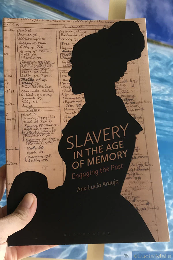 "Slavery in the Age of Memory" - de Ana Lucia Araújo - Memória da Escravidão